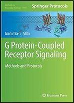 G Protein-Coupled Receptor Signaling: Methods And Protocols