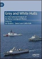 Grey And White Hulls: An International Analysis Of The Navy-Coastguard Nexus