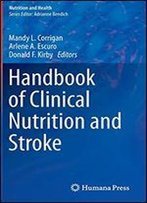 Handbook Of Clinical Nutrition And Stroke (Nutrition And Health)