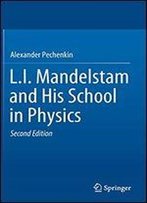 L.I. Mandelstam And His School In Physics