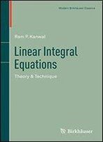 Linear Integral Equations: Theory & Technique