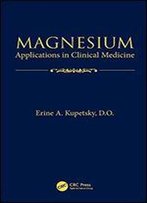 Magnesium: Applications In Clinical Medicine