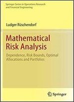 Mathematical Risk Analysis: Dependence, Risk Bounds, Optimal Allocations And Portfolios