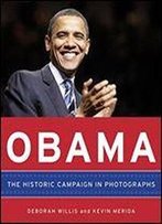 Obama: The Historic Campaign In Photographs