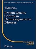 Protein Quality Control In Neurodegenerative Diseases (Research And Perspectives In Alzheimer's Disease)