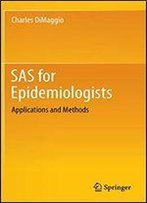 Sas For Epidemiologists: Applications And Methods