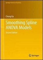 Smoothing Spline Anova Models (Springer Series In Statistics)