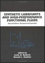 Synthetic Lubricants And High- Performance Functional Fluids, Revised And Expanded (Chemical Industries)