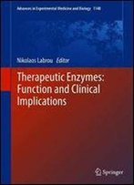 Therapeutic Enzymes: Function And Clinical Implications