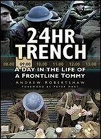 24hr Trench: A Day In The Life Of A Frontline Tommy