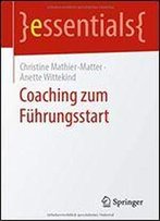 Coaching Zum Fuhrungsstart (Essentials)