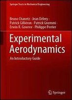 Experimental Aerodynamics: An Introductory Guide (Springer Tracts In Mechanical Engineering)