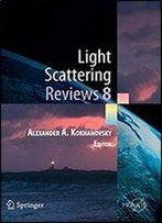 Light Scattering Reviews 8: Radiative Transfer And Light Scattering (Springer Praxis Books)