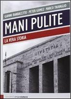 Mani Pulite. La Vera Storia