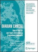 Ovarian Cancer: State Of The Art And Future Directions In Translational Research