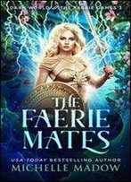 The Faerie Mates (Dark World: The Faerie Games Book 3)