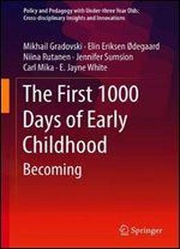 The First 1000 Days Of Early Childhood: Becoming