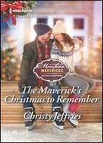 The Maverick's Christmas To Remember (Montana Mavericks: The Lonelyhearts Ranch Book 2653)
