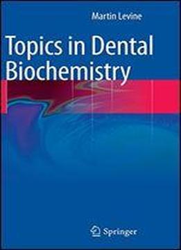 Topics In Dental Biochemistry