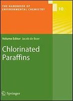 Chlorinated Paraffins (The Handbook Of Environmental Chemistry)
