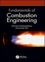 Fundamentals Of Combustion Engineering