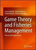 Game Theory And Fisheries Management: Theory And Applications