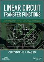 Linear Circuit Transfer Functions: An Introduction To Fast Analytical Techniques (Wiley - Ieee)
