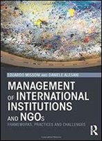 Management Of International Institutions And Ngos: Framworks, Practices And Challenges