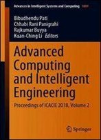 Advanced Computing And Intelligent Engineering: Proceedings Of Icacie 2018, Volume 2