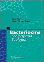 Bacteriocins: Ecology And Evolution