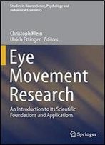 Eye Movement Research: An Introduction To Its Scientific Foundations And Applications
