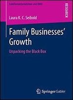 Family Businesses Growth: Unpacking The Black Box
