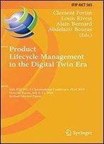Product Lifecycle Management In The Digital Twin Area: 16th Ifip Wg 5.1 International Conference, Plm 2019, Moscow, Russia, July 812, 2019, Revised Selected Papers