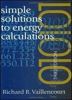 Simple Solutions To Energy Calculations, Third Edition