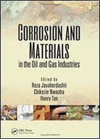 Corrosion And Materials In The Oil And Gas Industries