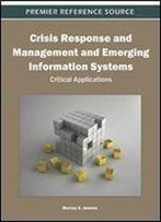Crisis Response And Management And Emerging Information Systems: Critical Applications