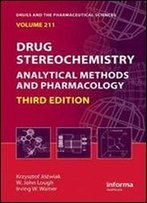 Drug Stereochemistry: Analytical Methods And Pharmacology (3d Edition)