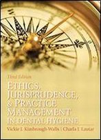 Ethics, Jurisprudence And Practice Management In Dental Hygiene (Kimbrough, Ethics, Juriprudence And Practice Management In Dental Hygiene)