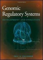Genomic Regulatory Systems: Development And Evolution