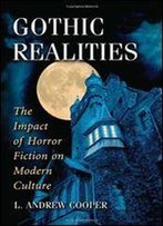 Gothic Realities: The Impact Of Horror Fiction On Modern Culture