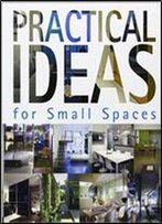 Practical Ideas For Small Spaces