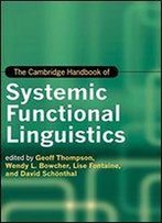 The Cambridge Handbook Of Systemic Functional Linguistics