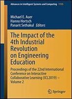 The Impact Of The 4th Industrial Revolution On Engineering Education: Proceedings Of The 22nd International Conference On Interactive Collaborative Learning (Icl2019) Volume 2