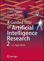 A Guided Tour Of Artificial Intelligence Research: Volume Ii: Ai Algorithms