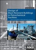 Design Of Blast-Resistant Buildings In Petrochemical Facilities