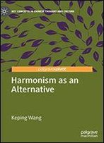 Harmonism As An Alternative