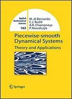 Piecewise-Smooth Dynamical Systems: Theory And Applications (Applied Mathematical Sciences Book 163)