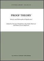Proof Theory: History And Philosophical Significance
