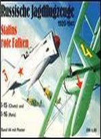 Russische Jagdflugzeuge 1920-1941. Stalins Rote Falken: I-15 (Chato) Und I-16 (Rata) (Waffen-Arsenal Band 44)
