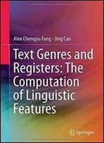 Text Genres And Registers: The Computation Of Linguistic Features